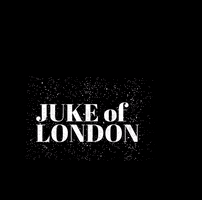 JUKEofLONDON GIF