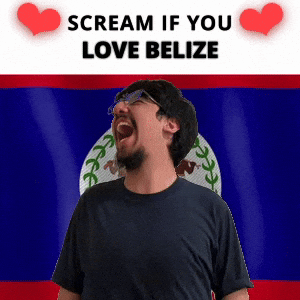 SCREAM IF YOU LOVE BELIZE