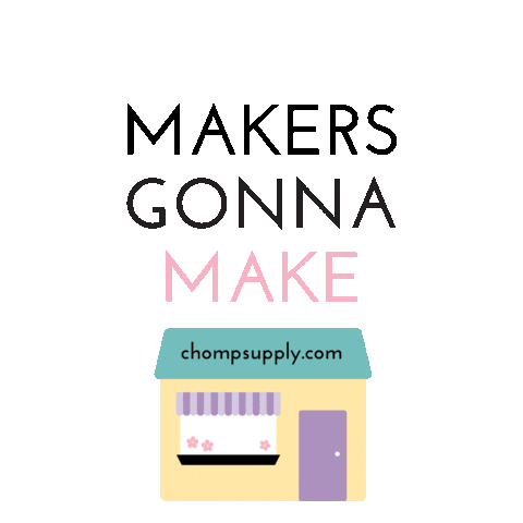 Crafts Makersgonnamake Sticker by Chomp Supply Inc.
