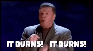 It Burns GIF