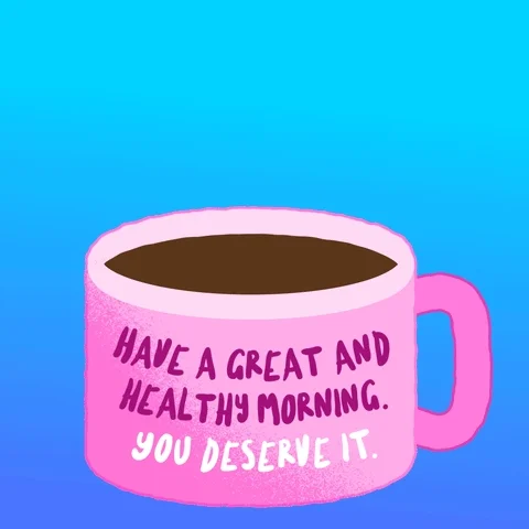 You Deserve It Good Morning GIF