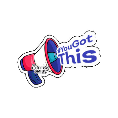 You Got This Coffee Smile Sticker by Gardenia PH