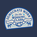 Democrats Work for the Working Class