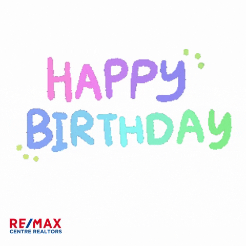 Happy Birthday Remax GIF by REMAXCentreRealtors