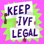 Keep IVF Legal