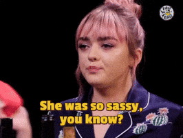 Sassy Maisie Williams GIF by First We Feast
