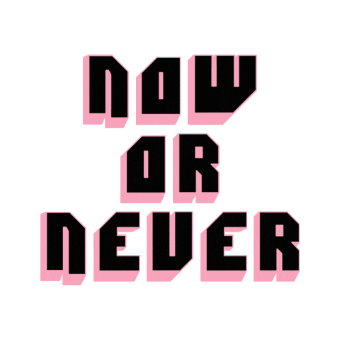 Now Or Never Sticker by enposh