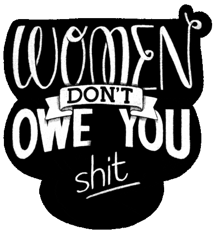 Take Out The Trash Women Dont Owe You Anything Sticker by muhahalicia