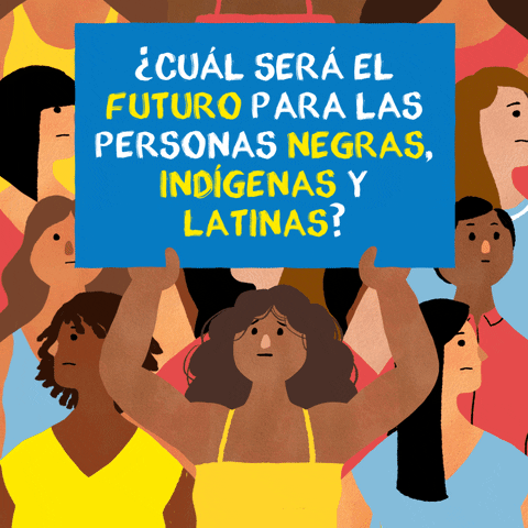 Digital art gif. Cartoon woman of color holds sign reading "Cuál será el futuro para las personas negras, indigenas, y latinas?" above her head, with people of various races and sexes in the background behind her.