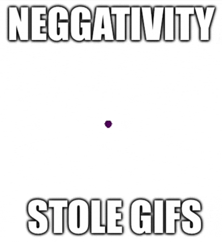 Neggativity GIF