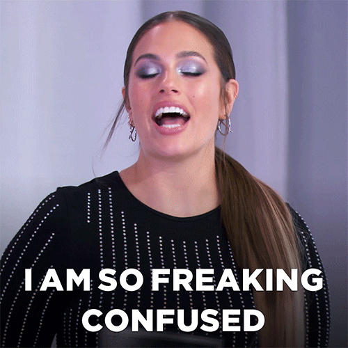 Celebrity gif. Ashley Graham slaps her hands down on the desk saying "I am, SO, freaking confused."
