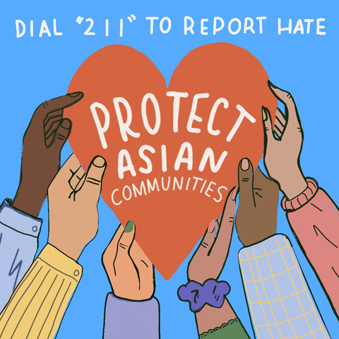 Digital art gif. Six cartoon hands of different races hold up an orange heart shape, text inside of which reads, "Protect Asian Communities." Text above the heart says, "Dial 2-1-1 to report hate," all against a bright blue background.