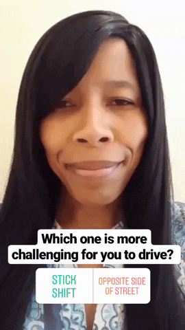 instagram which one is more challenging for you to drive GIF by Dr. Donna Thomas Rodgers