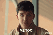 TV show gif. A man from a Netflix show looks up eagerly and says, "Me too!"