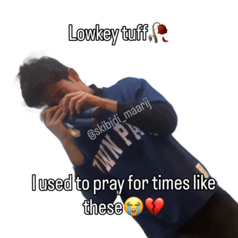 I Used To Pray For Times Like These GIF