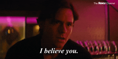 I Believe You GIF by The Roku Channel