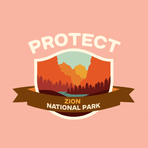 Digital art gif. Inside a shield insignia is a cartoon image of cliffs inside a steep mountain range. Text above the shield reads, "protect." Text inside a ribbon overlaid over the shield reads, "Zion National Park," all against a pale pink backdrop.