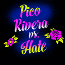 Pico Rivera vs Hate