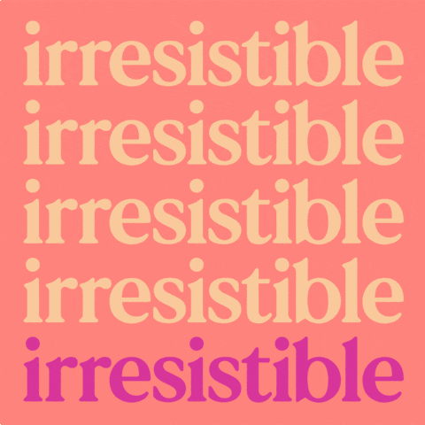 Irresistible GIF