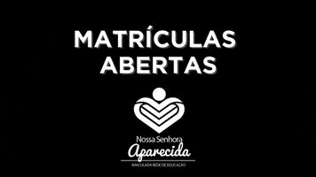 Matricula Matriculas Abertas GIF by Colégio Nossa Senhora Aparecida