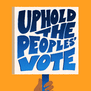 Uphold the peoples' vote