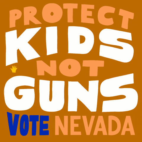 Text gif. Capitalized peach and white text against an orange background reads, “Protect kids not guns, Vote Nevada.” Six tiny hands appear in the center of the text.
