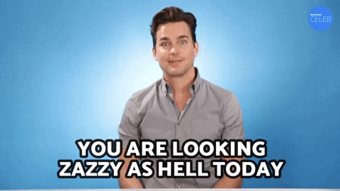 You-are-looking-zazzy-as-hell GIFs - Get the best GIF on GIPHY