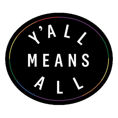 Yall Means All Love Is Love Sticker by Gotcha
