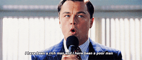 leonardo dicaprio i have been a rich man and i have been a poor man GIF