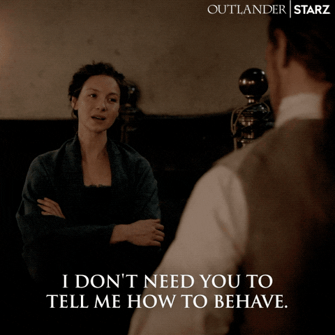 Dont Tell Me What To Do Caitriona Balfe GIF by Outlander