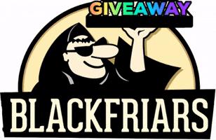Blackfriars giveaway blackfriars GIF