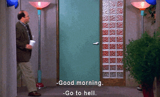 good morning go to hell GIF