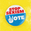 Stop sexism - vote