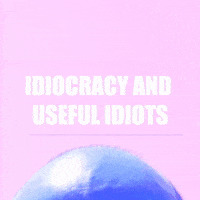 Idiocracy Useful Idiots GIF by THEOTHERCOLORS