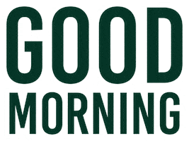 Text gif. In shades of green and gold bold letters read, "Good Morning."