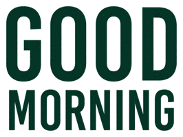 Text gif. In shades of green and gold bold letters read, "Good Morning."