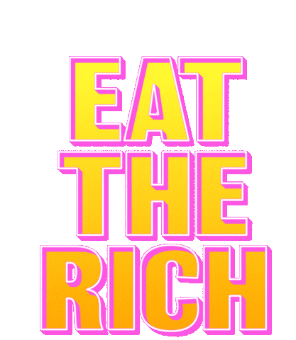 Hungry Eat The Rich Sticker by Joe Brown