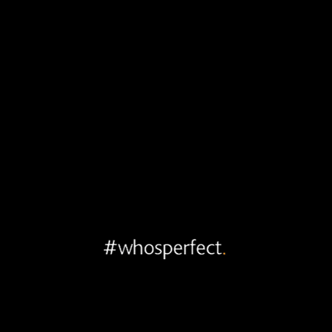 Whos-Perfect  GIF