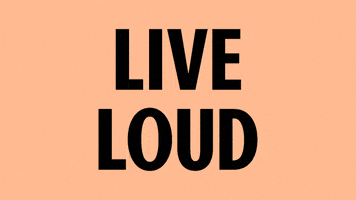 LIVE LOUD GIF