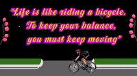 Life is like riding a bicycle