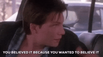 you believed it because you wanted to believe it christian slater GIF
