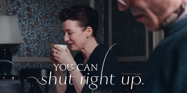 Lesley Manville Shut Up GIF by Phantom Thread - Find & Share on GIPHY