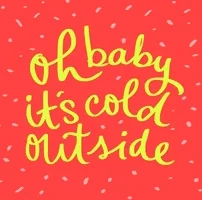 baby it's cold outside lyrics GIF by Denyse