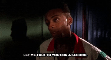 let me talk to you for a second do the right thing GIF