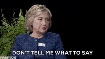 Hillary Clinton Shut Up GIF by Election 2016