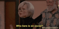 who here is on social GIF by Transparent