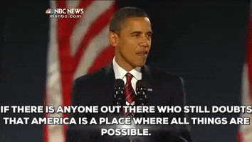 barack obama if there is anyone out there who still doubts that america is a place where all things are possible GIF by Obama