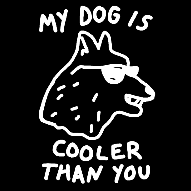 My Dog Is Cooler Than You GIF by LookHUMAN
