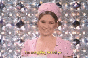 Im Not Going To Tell Ya Barbra Streisand GIF by The Academy Awards