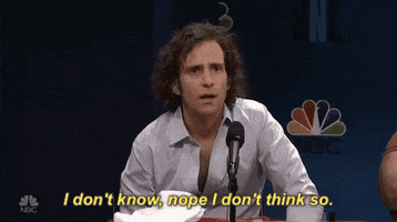 i dont know nope i dont think so kyle mooney GIF by Saturday Night Live